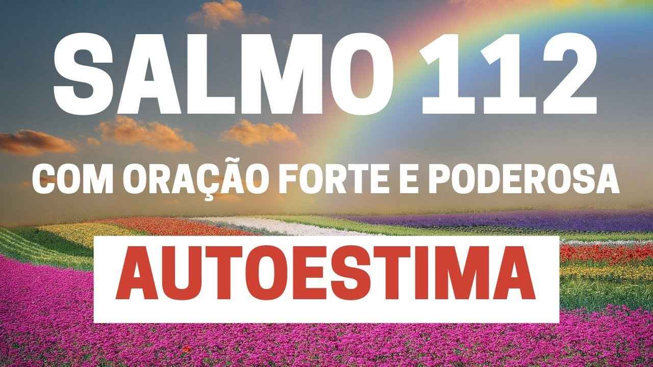 Salmo 112 – Para Autoestima – Com Oração Forte e Poderosa