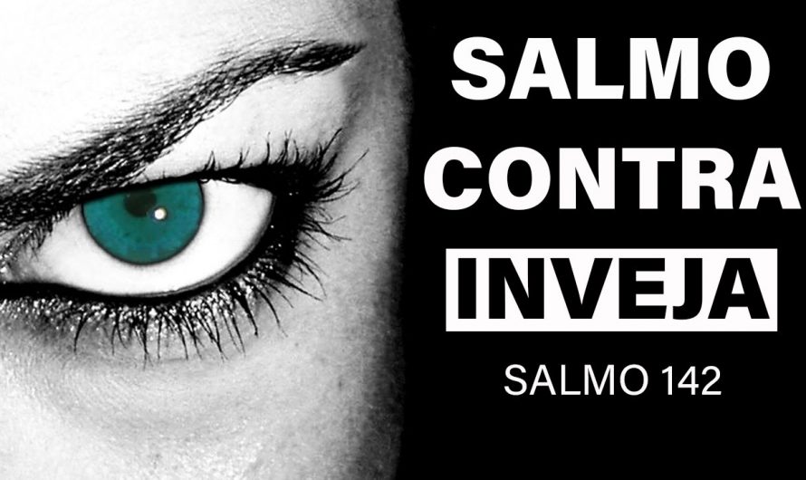 Salmo Contra Inveja – Salmo 142
